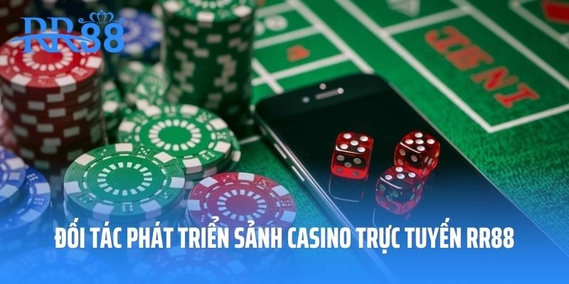 Đối tác phát triển sảnh casino trực tuyến RR88