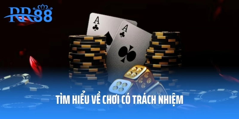 Tìm hiểu về chơi có trách nhiệm
