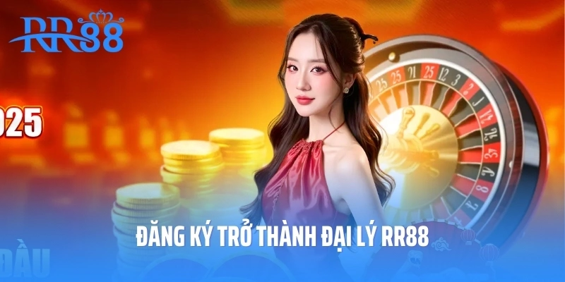 Đăng ký trở thành đại lý RR88