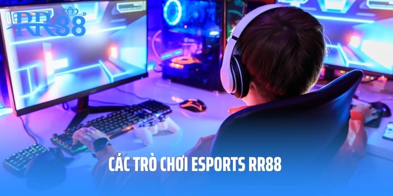 Các trò chơi Esports RR88