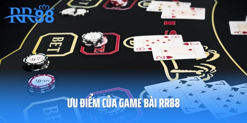 Ưu điểm của game bài RR88
