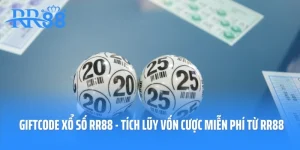 Giftcode Xổ Số RR88 - Tích Lũy Vốn Cược Miễn Phí Từ RR88