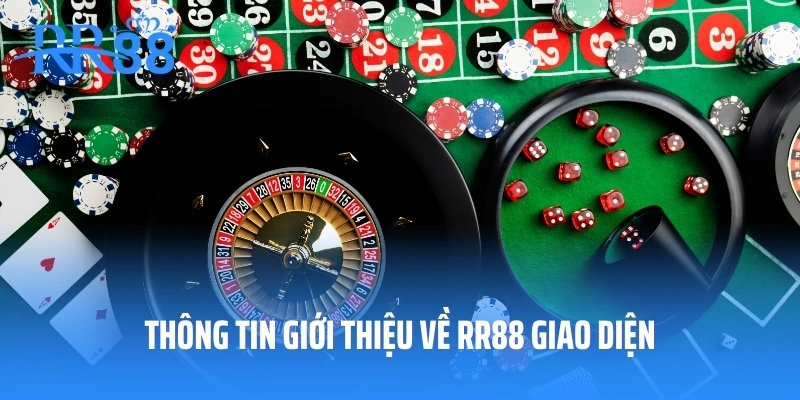 Thông tin giới thiệu về RR88 giao diện
