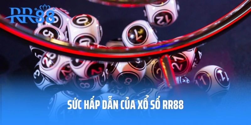 Sức hấp dẫn của xổ số RR88