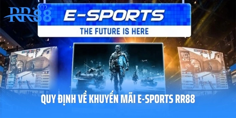 Quy định về khuyến mãi E-sports RR88