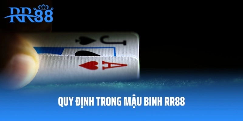 Quy định trong mậu binh RR88