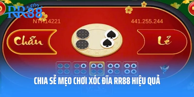 Chia sẻ mẹo chơi xóc đĩa RR88 hiệu quả