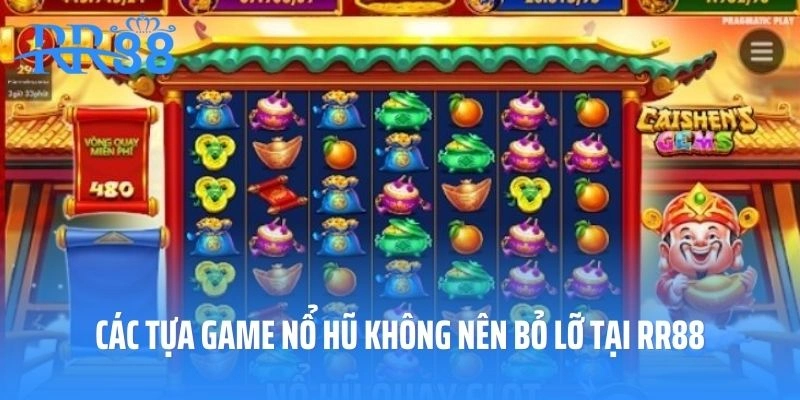 Các tựa game nổ hũ không nên bỏ lỡ tại RR88