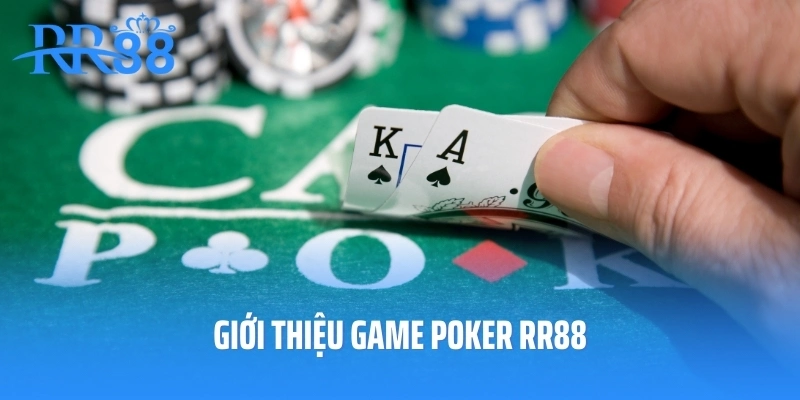 Giới thiệu game Poker RR88