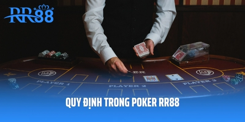 Quy định trong Poker RR88