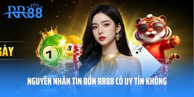 Nguyên nhân tin đồn RR88 có uy tín không do vào web giả