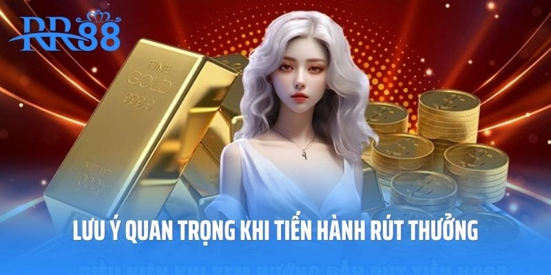 Lưu ý quan trọng khi tiến hành rút thưởng
