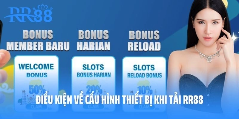 Điều kiện về cấu hình thiết bị khi tải RR88