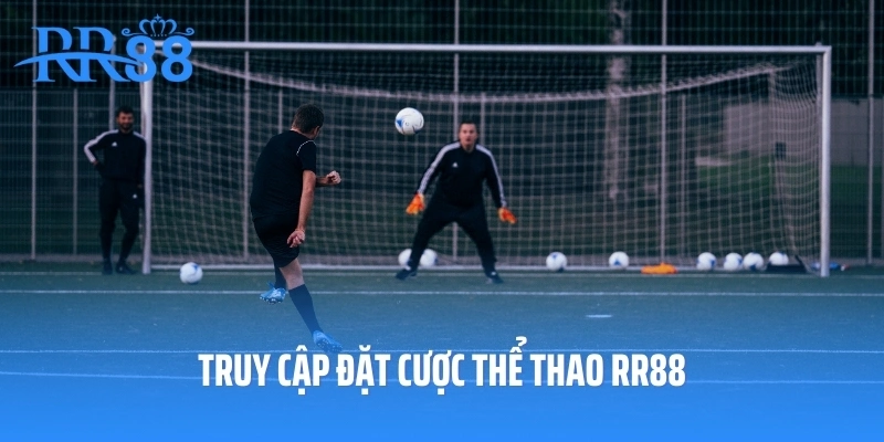 Truy cập đặt cược thể thao RR88