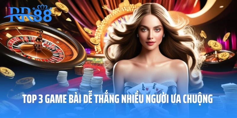 Top 3 game bài dễ thắng tại RR88 mà nhiều người ưa chuộng
